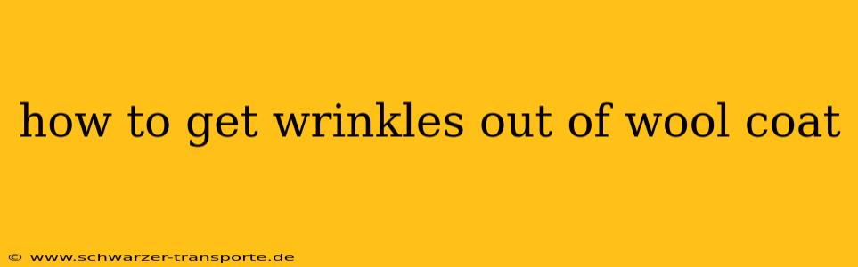 how to get wrinkles out of wool coat