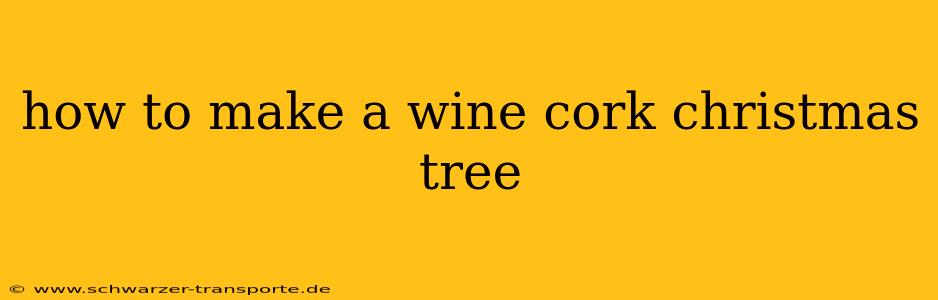how to make a wine cork christmas tree