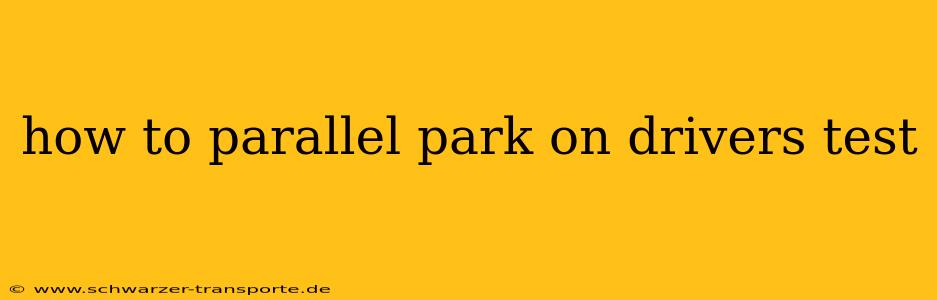 how to parallel park on drivers test
