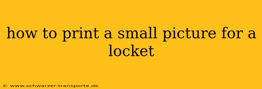 how to print a small picture for a locket