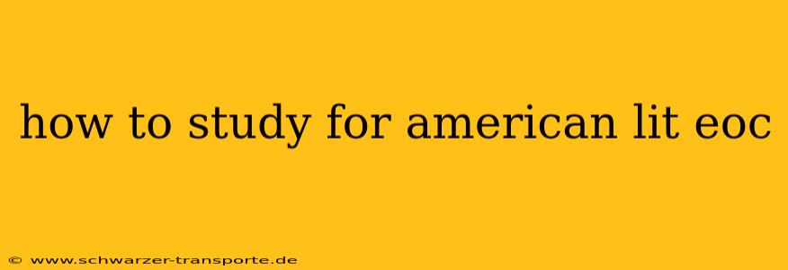 how to study for american lit eoc