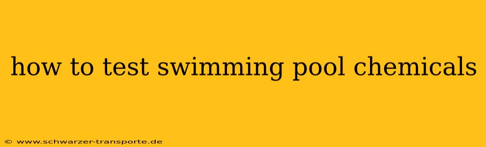 how to test swimming pool chemicals