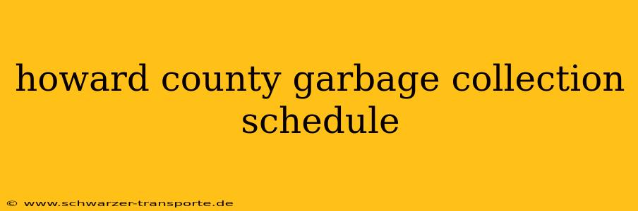howard county garbage collection schedule