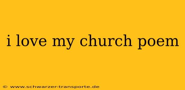 i love my church poem