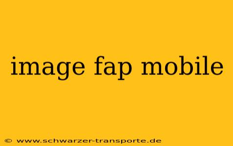 image fap mobile