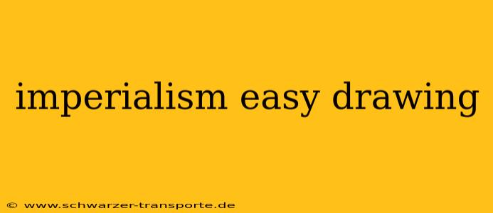 imperialism easy drawing