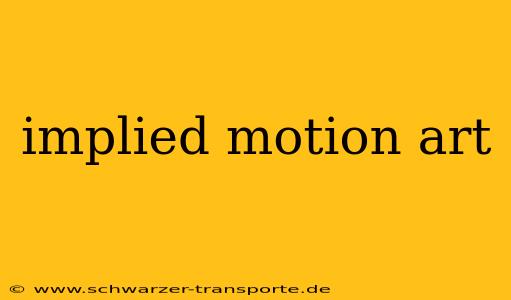 implied motion art