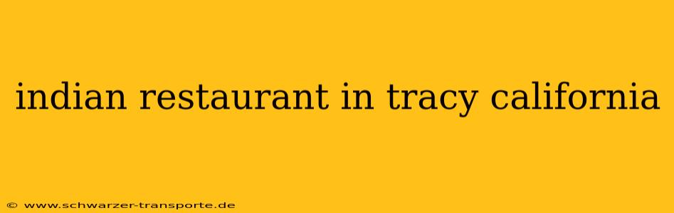 indian restaurant in tracy california