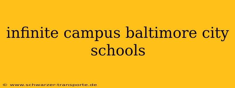 infinite campus baltimore city schools