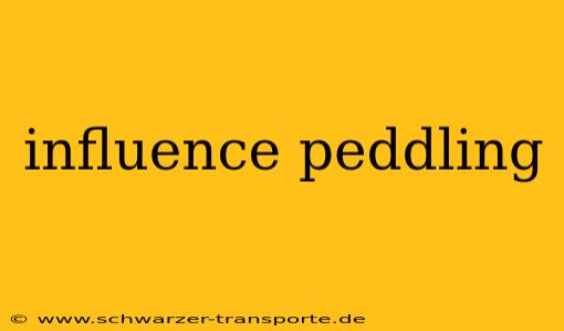 influence peddling