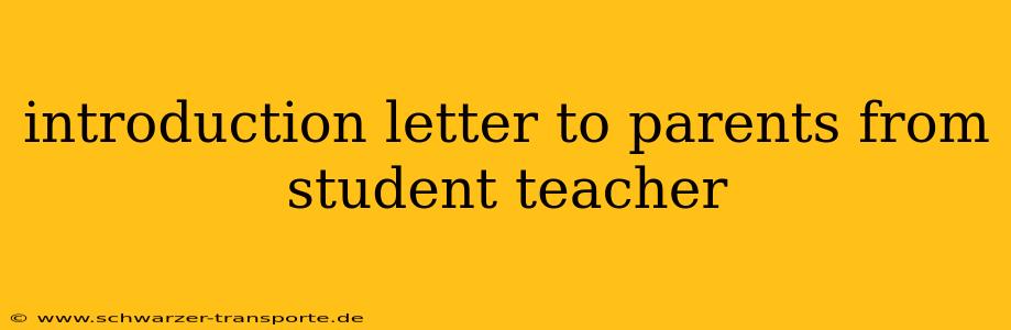 introduction letter to parents from student teacher