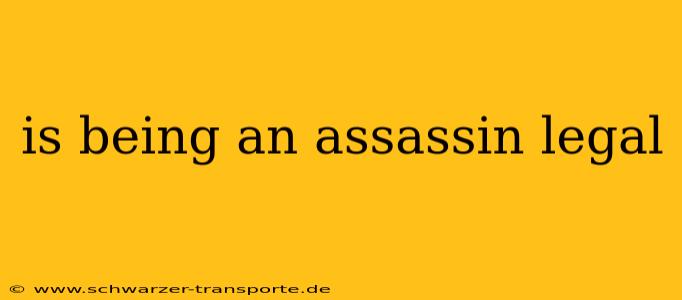 is being an assassin legal