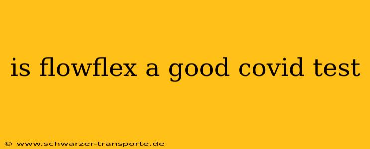 is flowflex a good covid test