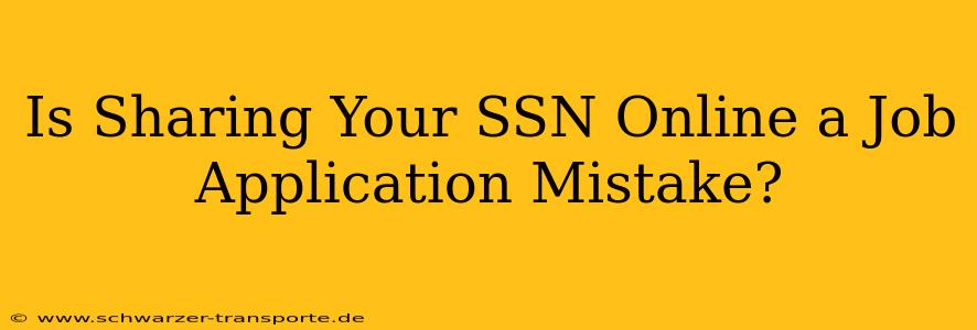 Is Sharing Your SSN Online a Job Application Mistake?