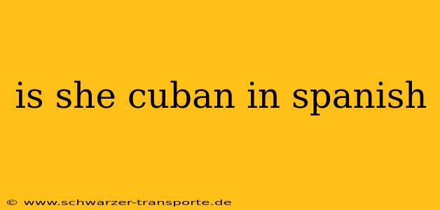 is she cuban in spanish