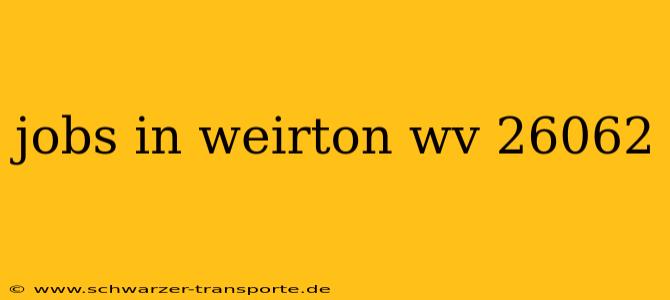 jobs in weirton wv 26062