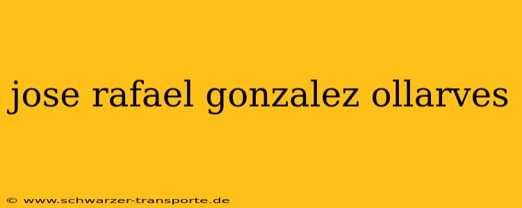 jose rafael gonzalez ollarves