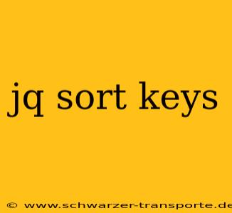 jq sort keys