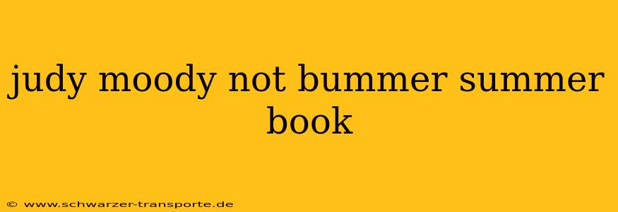 judy moody not bummer summer book