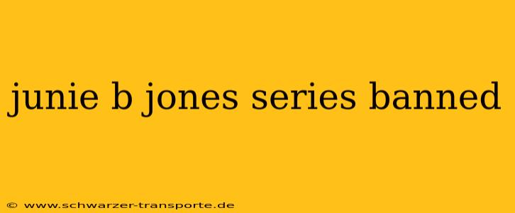 junie b jones series banned