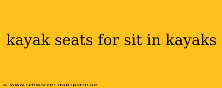 kayak seats for sit in kayaks