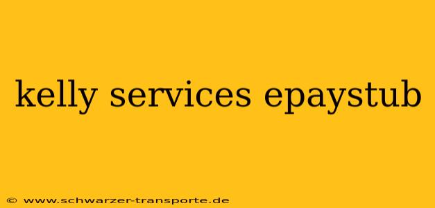 kelly services epaystub