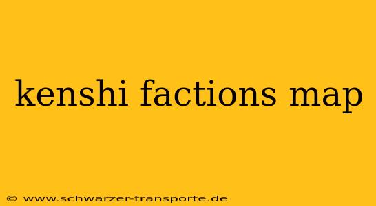 kenshi factions map