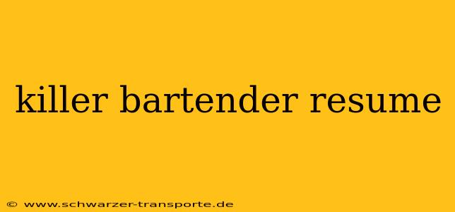 killer bartender resume