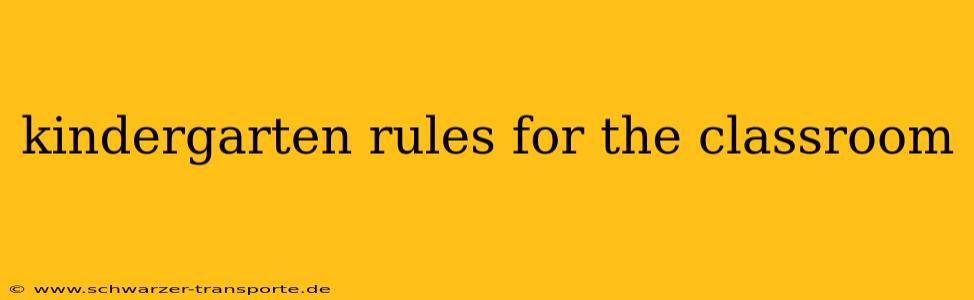 kindergarten rules for the classroom