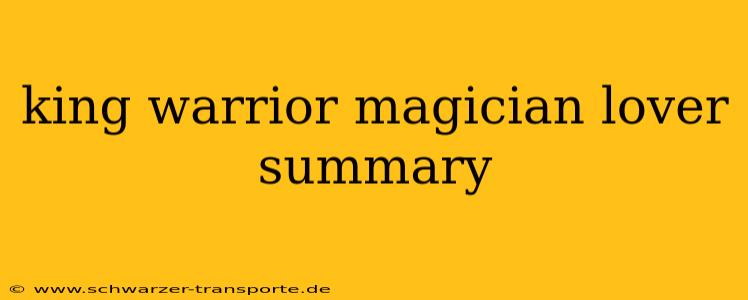 king warrior magician lover summary