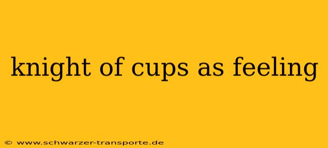 knight of cups as feeling