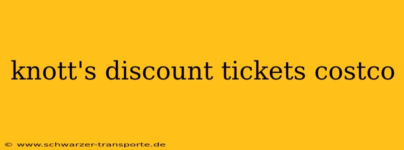 knott's discount tickets costco