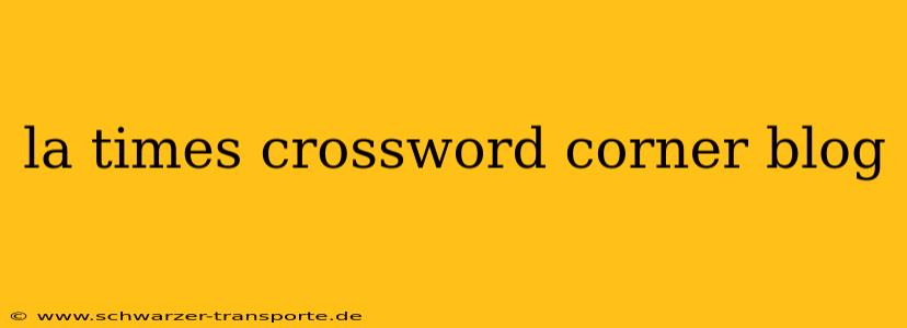 la times crossword corner blog