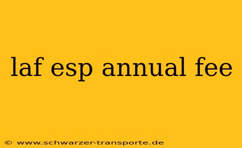 laf esp annual fee