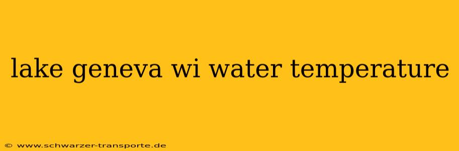 lake geneva wi water temperature