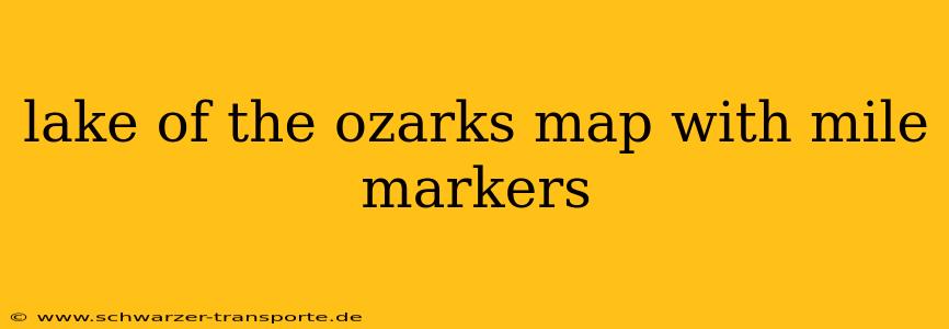lake of the ozarks map with mile markers