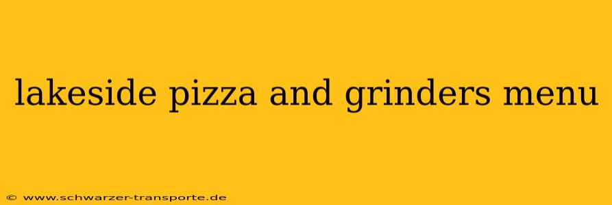 lakeside pizza and grinders menu