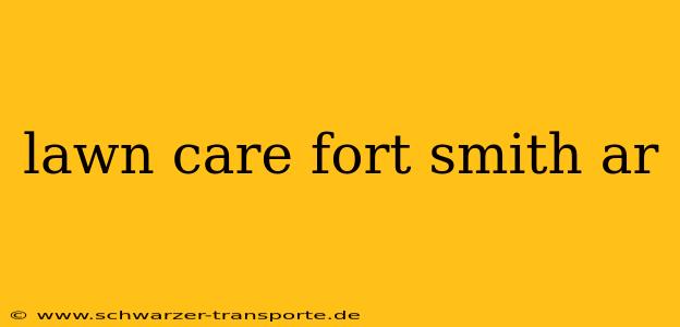 lawn care fort smith ar