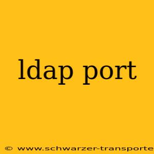 ldap port