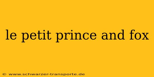 le petit prince and fox