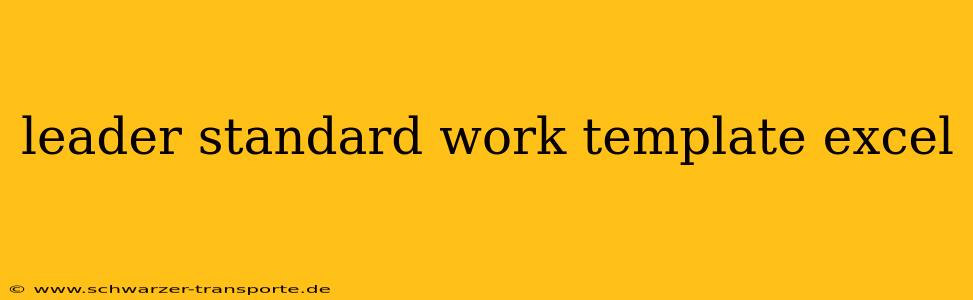 leader standard work template excel