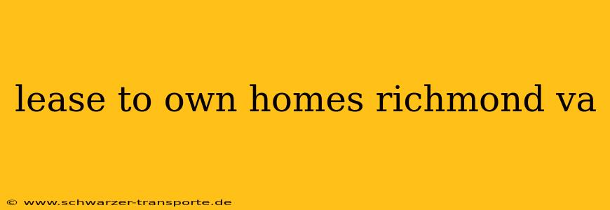 lease to own homes richmond va