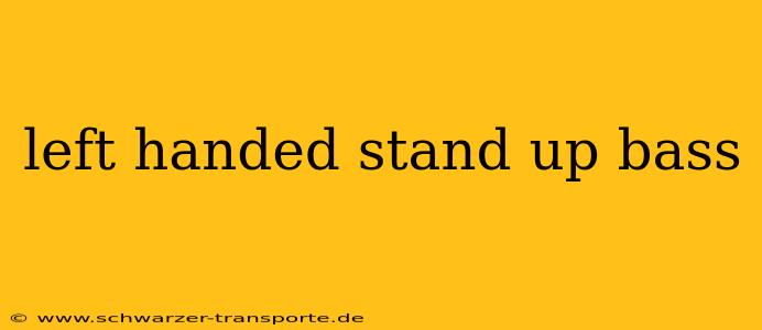 left handed stand up bass