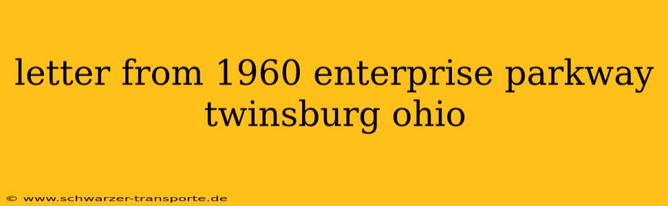 letter from 1960 enterprise parkway twinsburg ohio