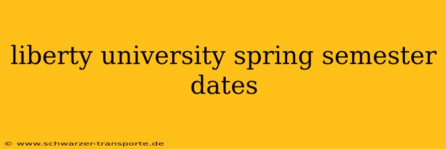 liberty university spring semester dates