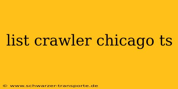list crawler chicago ts