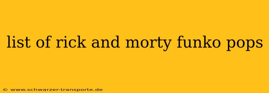 list of rick and morty funko pops