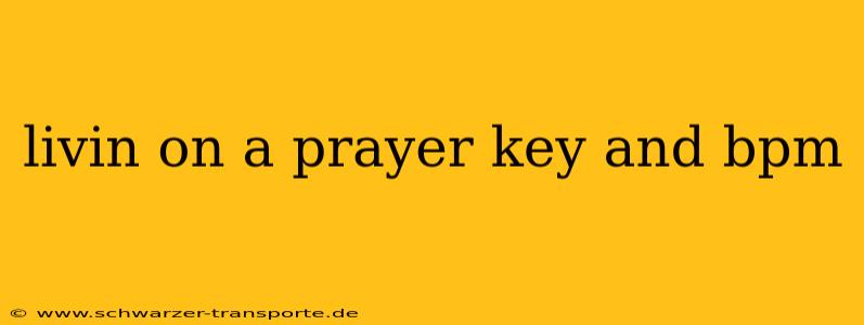 livin on a prayer key and bpm