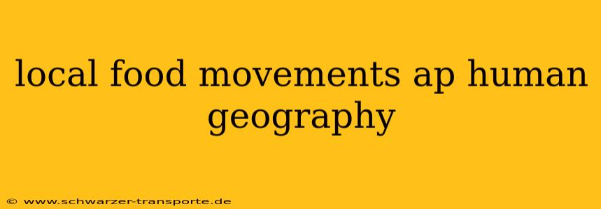 local food movements ap human geography