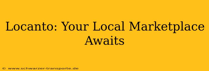 Locanto: Your Local Marketplace Awaits